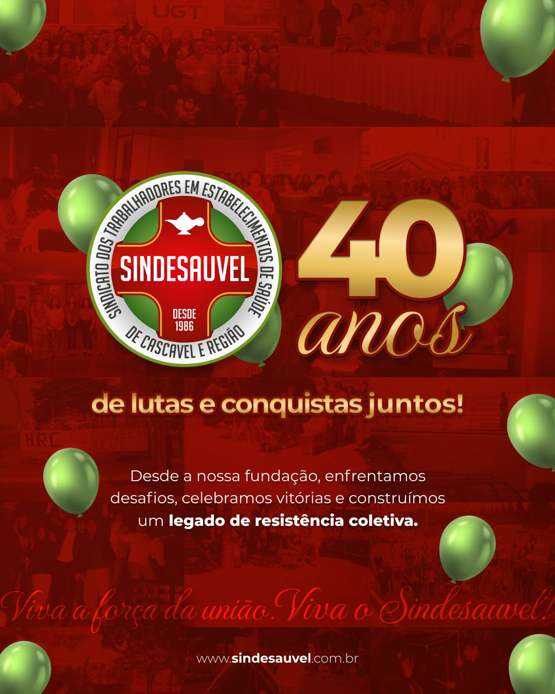 Viva a força da união. Viva o Sindesauvel!